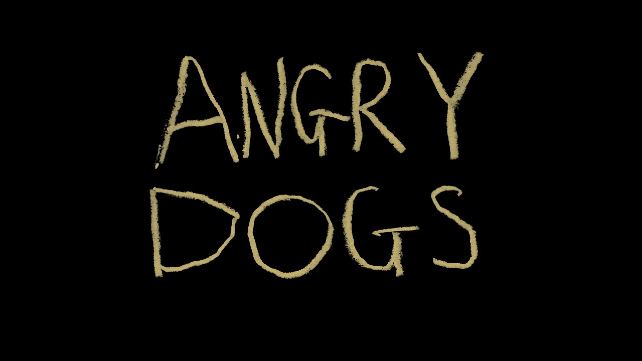 Angry Dogs